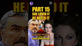 Why She Loved amp He Hated It – Silver Screen Critique Takes on Boogie Nights 1997  Part 12 [upl. by Aikym]