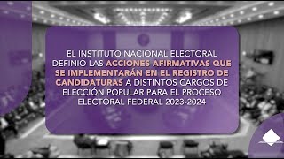 El INE definió acciones afirmativas en el registro de candidaturas para las Elecciones 2024 [upl. by Lema]