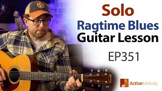 Ragtime Blues Guitar that you can play by yourself No jam track needed  Blues Guitar Lesson EP351 [upl. by Epotimet897]