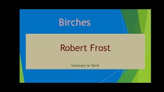 Birches by Robert Frost summary in Tamil [upl. by Chloras487]