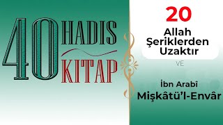 Kırk Eser Kırk Hadis  İbn Arabînin MişkâtülEnvârı  Kudsî Hadis Nedir [upl. by Free]