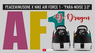 GDragons PEACEMINUSONE x Nike Air Force 1 quotPARANOISE 30quot  2024 Details  Release Info [upl. by Mollee]