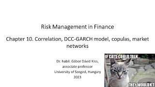 Risk Management in Finance 13 Correlation DCCGARCH model copulas market networks [upl. by Bara]