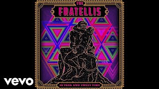 The Fratellis  The Next Time We Wed Official Audio [upl. by Enylekcaj693]