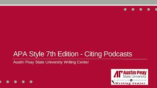 APA Style 7th Edition  Citing Podcasts [upl. by Oinota]