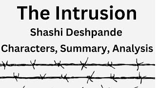 The Intrusion by Shashi Deshpande  Characters Summary Analysis [upl. by Allez]