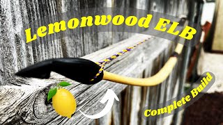 How to make an English Longbow out of Lemonwood [upl. by Darelle211]