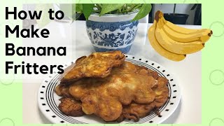 How to Make Banana Fritters  Easy Recipe [upl. by Enaitsirhc]