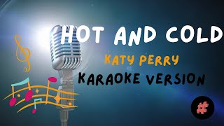 KARAOKE VERSION  HOT AND COLD  KATTY PERRY  karaoke karaokehits instrumental viralmusic [upl. by Ylrahc6]