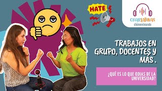 E2 Trabajos en grupo docentes y más ¿Qué es lo que odias de la universidad [upl. by Cathie174]