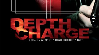 Depth Charge  Full TV Movie [upl. by Cate406]