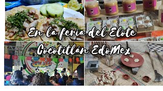 Vamos a la feria del elote  Cocotitlan Edo Mex 25Ago24 2024 [upl. by Ailic397]