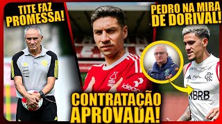 CONTRATAÇÃO APROVADA NO FLAMENGO TITE FAZ PROMESSA PEDRO NA MIRA DE DORIVAL 9 CONVOCADOS NO FLA [upl. by Sllew]