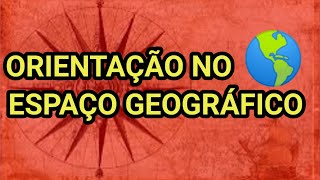 Orientação no espaço geográfico  GEOGRAFIA  6º ANO Canal Conversa Geográfica [upl. by Keener]