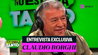 Entrevista exclusiva con Claudio quotBichiquot Borghi  No Es Para Tanto [upl. by Nibroc628]