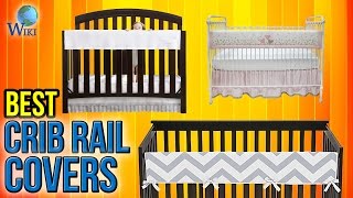 7 Best Crib Rail Covers 2017 [upl. by Sargent]