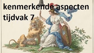 Kenmerkende aspecten tijdvak 7 [upl. by Ahsietal]