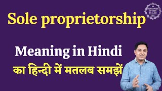 Sole proprietorship meaning in Hindi  Sole proprietorship ka matlab kya hota hai  English to hindi [upl. by Spooner238]