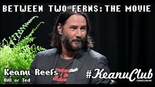 Between Two Ferns The Movie 2019  KeanuClub The Keanu Reeves Podcast  Episode 079 [upl. by Appolonia]