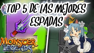 TOP 5 DE LAS MEJORES ESPADAS “RELIQUIAS PODEROSAS” MONSTER LEGENDS [upl. by Nnaasil]