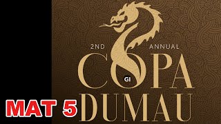 2nd Annual Copa Dumau  MAT 5 [upl. by Ayala]