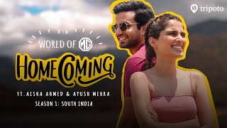 World Of MG Homecoming S1 Roadtrip Across South India  Ft Aisha Ahmed amp Ayush Mehra  Tripoto [upl. by Sprague]