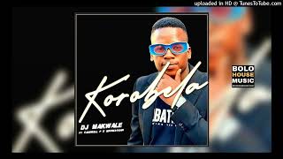 DJ Makwale  Korobela Ft Casswell P amp Mkoma Saan Original [upl. by Kate]