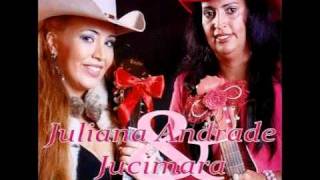 JULIANA ANDRADE E JUCIMARA  LINDA PRINCESA [upl. by Weisbrodt]