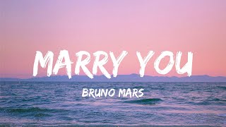 Marry You  Bruno Mars Lyrics [upl. by Erlinna]