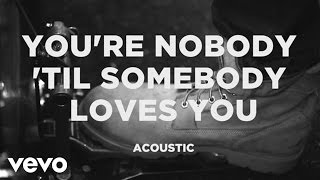 James Arthur  Youre Nobody Til Somebody Loves You Official Acoustic Video [upl. by Dronel968]