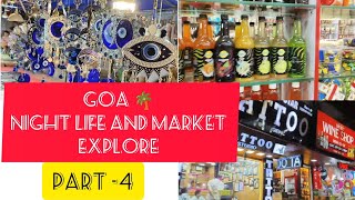 GOA 🏖️🌴 Night life and Market Explore 🛍️🛒 [upl. by Arihsay]