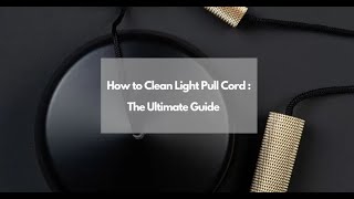 How to Clean a Light Pull Cord – CleaningTuts [upl. by Yaya]