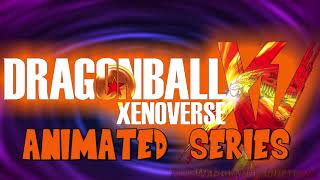 Dragon Ball Xenoverse Animated Series OP1 Opening Collab 2 Entry 1 [upl. by Hailey]