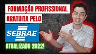 CURSOS ONLINE GRATUITOS NO SEBRAE  CERTIFICADO INCLUSO ATUALIZADO 2022 [upl. by Luhar]