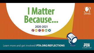 Message on National PTA Reflections’ I Matter Because Reflections Theme [upl. by Gillman]