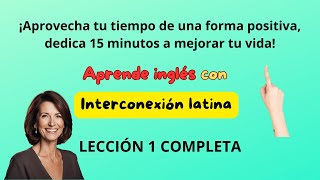 Aprende inglés con interconexión latina Lección 1 completa [upl. by Jablon391]