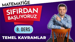 8 DERS  TEMEL KAVRAMLAR  sıfırdanmatematikkampı  TYT  MSÜ  KPSS  DGS  LİSELİLER [upl. by Adnamaa]