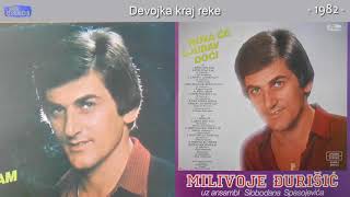 Milivoje Djurisic  Devojka kraj reke  Audio 1982 [upl. by Nalac]