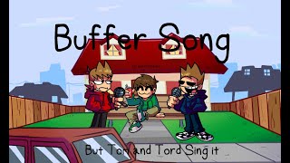 Buffer Song but Tom and Tord sing it oh and Edds here download link in description [upl. by Tenneb921]