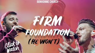 FIRM FOUNDATION  BONHOMME CHURCH [upl. by Ahsillek835]