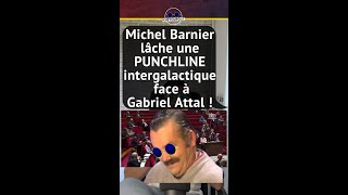 MICHEL BARNER LÂCHE UNE PUNCHLINE INTERGALACTIQUE FACE À GABRIEL ATTAL [upl. by Ric402]