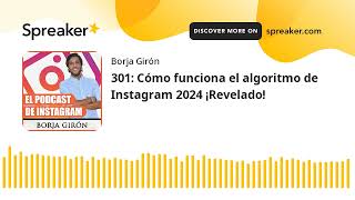 301 Cómo funciona el algoritmo de Instagram 2024 ¡Revelado [upl. by Hanimay284]