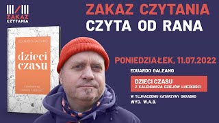 Zakaz czytania Roman Kurkiewicz GALEANO na 11072022 [upl. by Orsino]