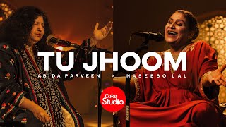 Coke Studio  Season 14  Tu Jhoom  Naseebo Lal x Abida Parveen [upl. by Darcy]