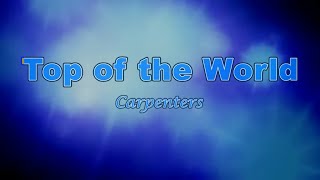 Top of the World by Carpenters Karaoke [upl. by Lopez]