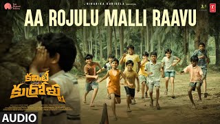 Aa Rojulu Malli Raavu Audio  Committee Kurrollu  Niharika  Yadhu Vamsi  Anudeep Dev  Karthik [upl. by England501]