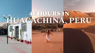 48 Hours in A DESERT OASIS Huacachina Peru Travel Vlog  Sandboarding amp Dune Buggy [upl. by Epolulot283]