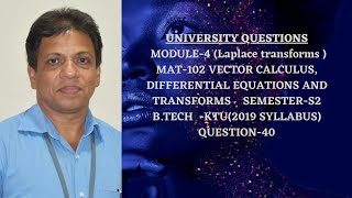 UNIVERSITY QUESTION40 I LAPLACE TRANSFORMS  MODULE 4 MAT102 I 2019 SCHEME BTECH KTU IS2SEM [upl. by Herstein]