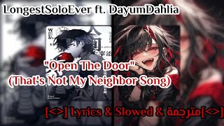 LongestSoloEver ftDayumDahlia Open The DoorThats Not My Neighbor SongLricsampSlowedampمترجمة [upl. by Enitsirc]