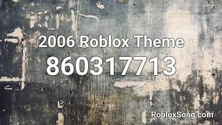 2006 Roblox Theme Roblox ID  Roblox Music Code [upl. by Aizti]